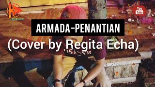 Lirik lagu Armada -Penantian (cover by regita echa)