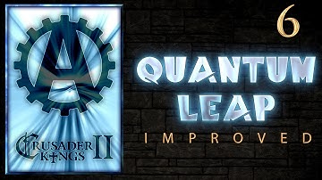 Crusader Kings 2 Quantum Leap Improved 6