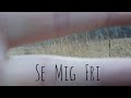Se Mig Fri (2021)
