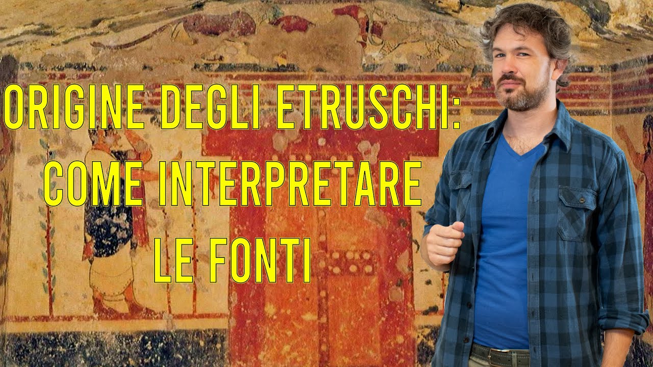 Origini degli Etruschi: come interpretare le fonti