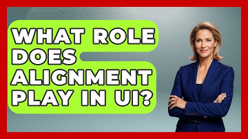 What Role Does Alignment Play In UI? - Graphic Design Nerd