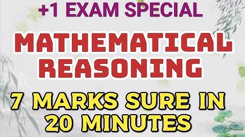 PLUS ONE MATHEMATICS//CHAPTER -14//MATHEMATICAL REASONING//IMPROVEMENT SPECIAL//FULL CHAPTER