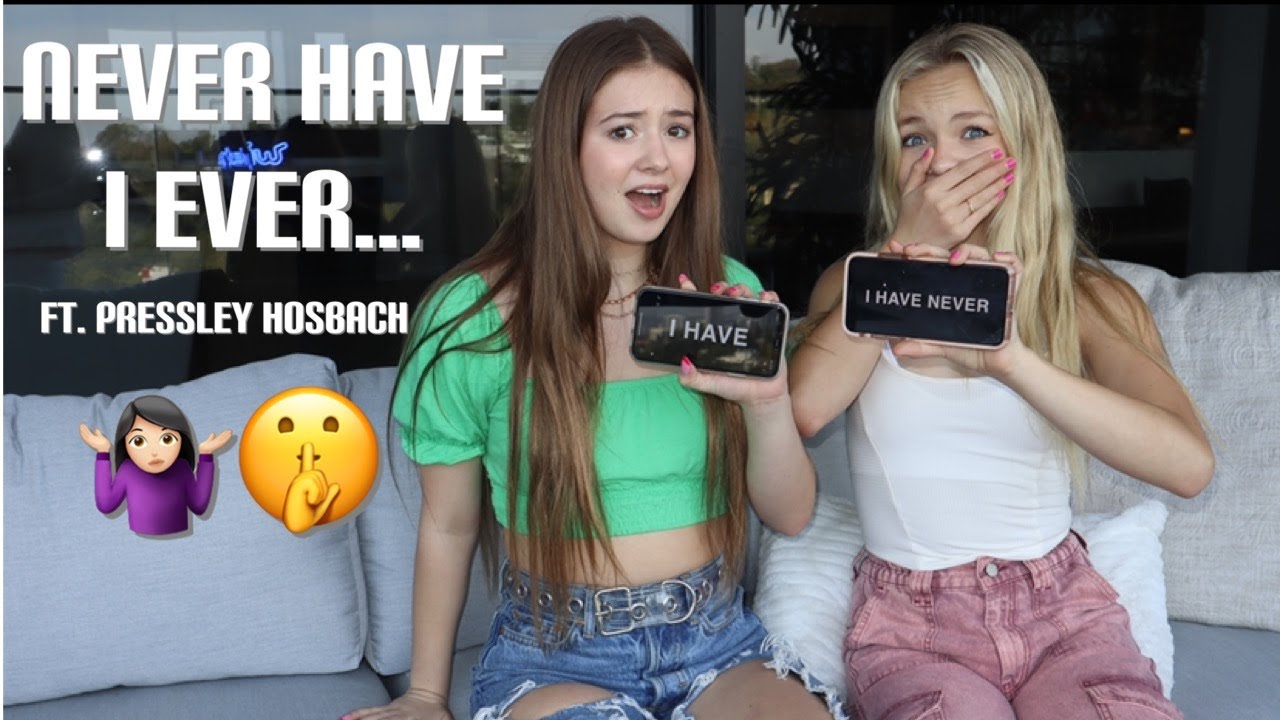 Never Have I Ever Hannah Grace Colin Ft Pressley Hosbach Youtube