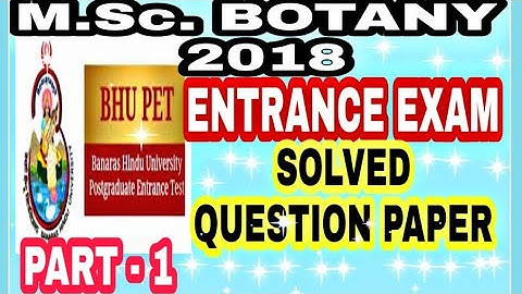 BHU MSC BOTANY 2018 ENTRANCE EXAM SOLVED PAPER, PART - 1