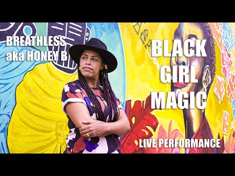 Black Girl Magic (Live Performance Video) - Breathless