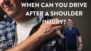 Driving after a shoulder injury or surgery