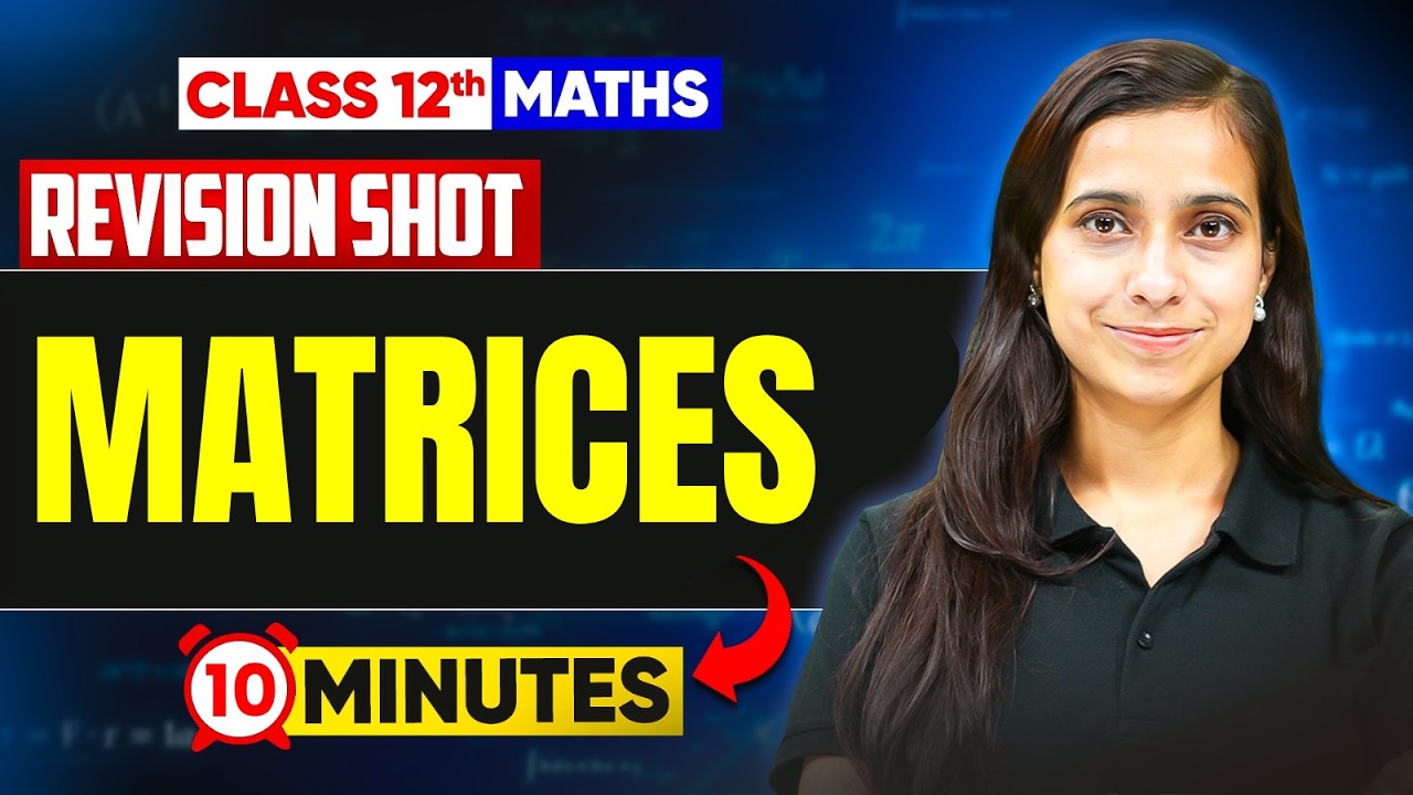 Class 12 Maths 2026 Chapter 3 | Matrices One Shot in 10 Minutes ⚡ Rapid ...