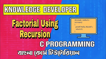 C programming Bangla Tutorial 1.58 : Factorial Using Recursion