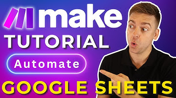 Ultimate Make.com Tutorial for Google Sheets (2025)