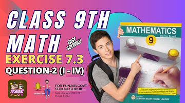 Class 9th Math Exercise 7.3 Question-2 (I-IV) | Exercise 7.3 - 9th Class Math - Part 1