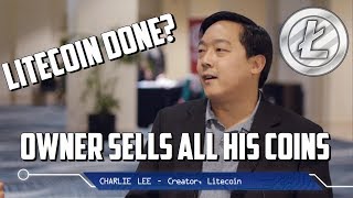 Litecoin Owner Charlie Lee Sells ALL Of His LTC - How DoesThis Affect It Compared To Top Cryptocoins