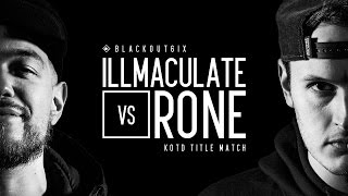 KOTD - Rap Battle -  Illmaculate vs Rone (Title Match) | #BO6ix