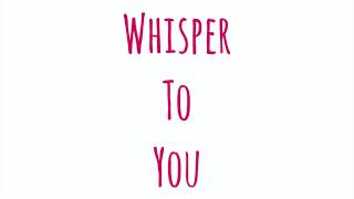 Whisper to You (featuring Kristen Parente)