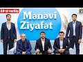 "Mənəvi Ziyafət" 25-ci veriliş (08.05.2021)