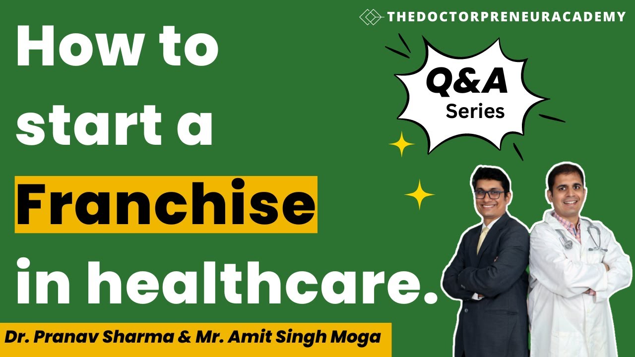 How to start a franchise in healthcare.