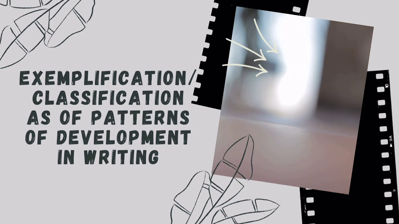 Exemplification/Classification As Of Patterns Of Development In Writing