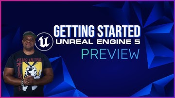 Getting Started Unreal Engine 5 Preview 1