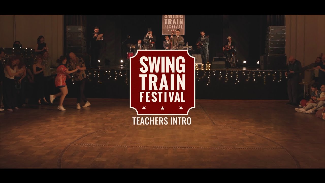 ⭐ Swing Train Festival -Teachers Intro ⭐