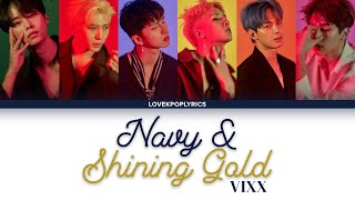 VIXX (빅스)- NAVY & SHINING GOLD | Color Coded Lyrics [Rom/Eng/Han] 1080p