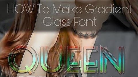 How To Make Gradient Glass Font in Ps |How To Make Multi Glass Font in Ps