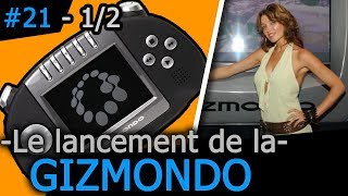 Le lancement de la Gizmondo - CultureJV n°21 (Partie 1/2)