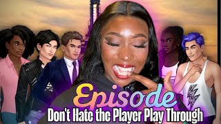 Don't Hate The Player Episode Play Through
