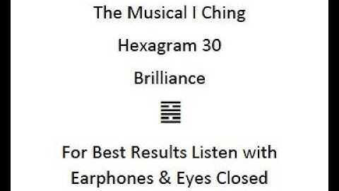 I Ching Meditation Music - Hexagram 30 - Brilliance
