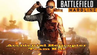 Accidental Helicopter Team Kill BattleField Hardline (Funny Moment)