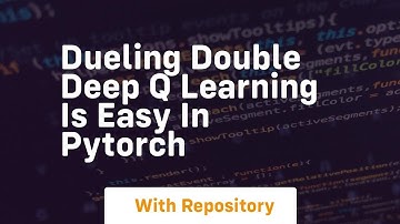 dueling double deep q learning is easy in pytorch