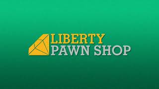 Liberty pawn shop Tucson,AZ