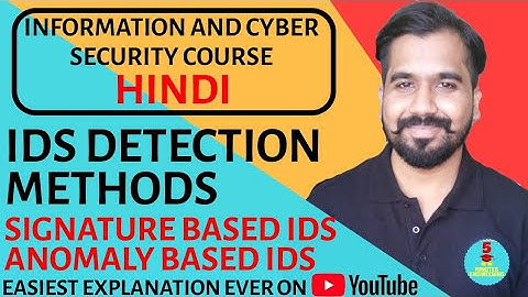 IDS Detection Methods /Techniques : Signature Based IDS and Anomaly Based IDS in Hindi