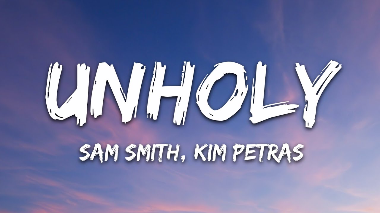 Sam Smith   Unholy Lyrics ft Kim Petras