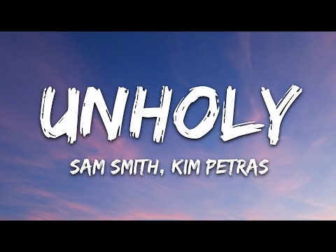 Sam Smith - Unholy (Lyrics) ft. Kim Petras