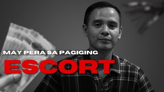 Gano kalaki ang halaga ng pera sa pagiging escort? | Kwento ng Isang Escort