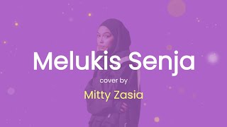 Melukis Senja - Budi Doremi cover by Mitty Zasia (Lirik & Musik)