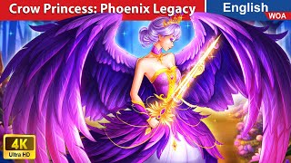 Crow Princess: Phoenix Legacy  Bedtime Stories  Fairy Tales in English @WOAFairyTalesEnglish