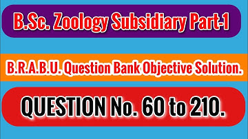 BSc Zoology subsidiary part 1 objective questions model paper Bihar University Q.No.60 to 210.
