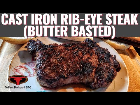 Cast Iron Rib Eye Steak ( Butter Basted )  The Best Steak you'll ever  make. 