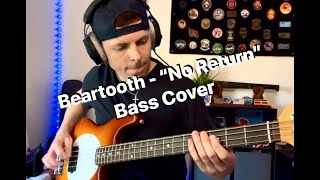 Beartooth - "No Return" Bass Cover