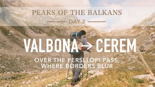Walking Between Nations | Peaks of the Balkans Day 2