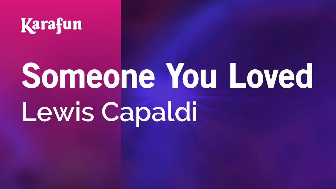 Someone You Loved - Lewis Capaldi | Karaoke Version | KaraFun