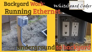 Backyard Work:  Running Ethernet Underground to Backyard