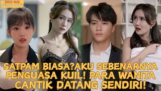 Satpam Biasa? Aku Sebenarnya Penguasa Kuil! Para Wanita Cantik Datang Sendiri!#drama #minidrama