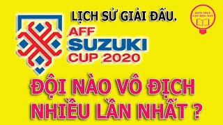 Đội nào vô địch AFF Suzuki Cup nhiều lần nhất. lịch sử giải đấu.