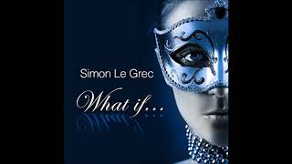Simon Le Grec | I never knew how much I loved U | Radio Mix Resimi