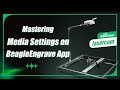 20 - Perfecting Your Laser Engraver Camera: Mastering Media Settings on BeagleEngrave App