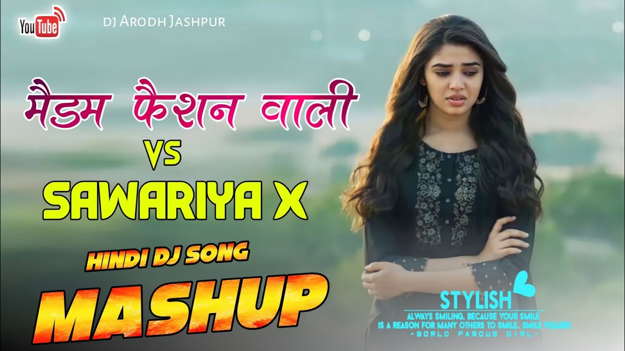 Song Wali Xxx Video - Madam Fashion Wali X Sawariya X Saiya Ho Saiya Nagpuri Dance Club MASHUP  Remix // Hindi Dj Song - YouTube