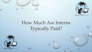 How Much Are Interns Typically Paid?