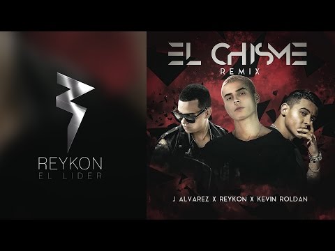 Reykon Ft. J Alvarez & Kevin Roldan - El Chisme [REMIX] | Letra Oficial