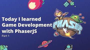 TIL: Game Development with PhaserJS
